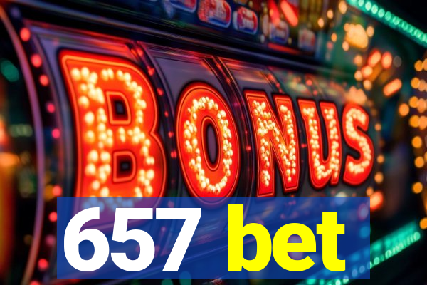 657 bet